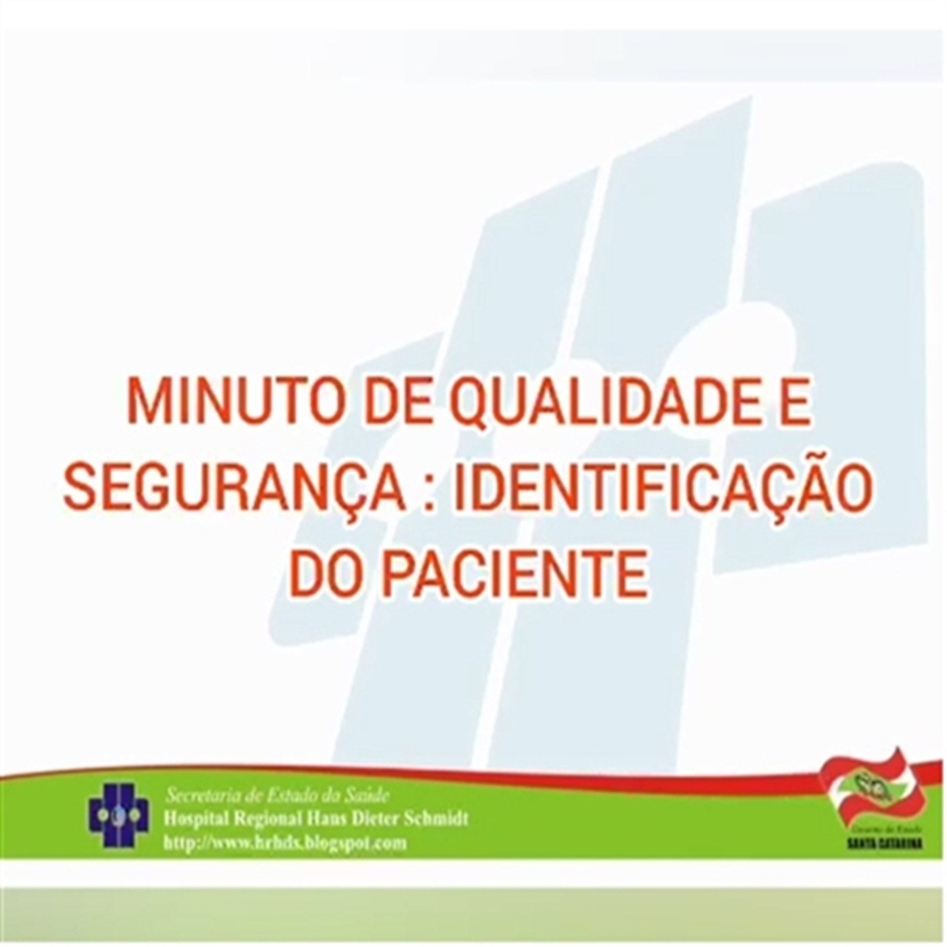 Minuto da Qualidade - Identificação Correta do Paciente